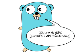 Golang. CRUD with gRPC (plus REST API transcoding).