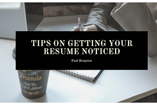 Tips on Getting Your Resume Noticed