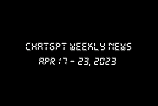 ChatGPT Weekly News: E3