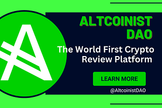 Altcoinist DAO( Decentralized Autonomous Organization) : The Key to Transformation in the…