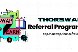 THORSwap Unveils Official Referral Program ⚡