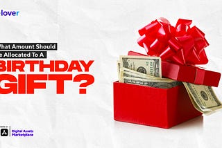 How Much Should You Spend On A Birthday Gift?