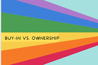 “Buy-in” versus ownership
