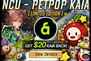[Limited 121] NCU Cross-Package: Get KAIA Cashback & Your PetPop Pack for FREE!