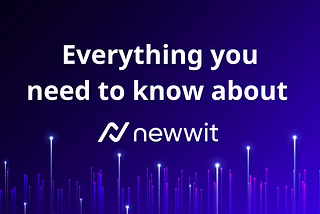 Everything you need to know about Newwit