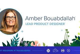 Decorative header image featuring the headshot of Amber Bouabdallah, lead product designer. The tagline reads: Meet designers at TrailblazerDX.