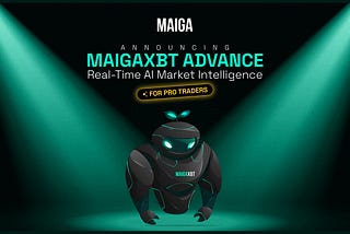 Announcing MaigaXBT Advance: Real-Time AI Market Intelligence for Pro Traders