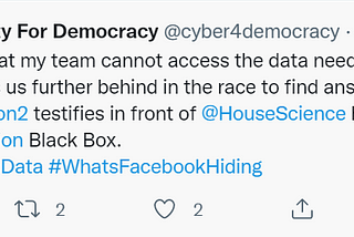 Screen grab of a tweet from Cybersecurity for Democracy that reads: “Every day that my team cannot access the data needed to do their research puts us further behind in the race to find answers.”