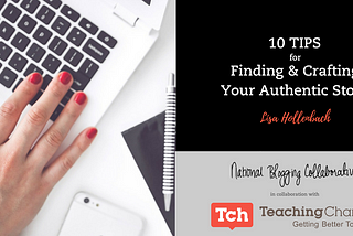 10 Tips for Finding and Crafting Your Authentic Story