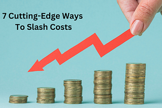 Revealing IT Cost Reduction Strategy: 7 Cutting-Edge Ways to Slash Costs