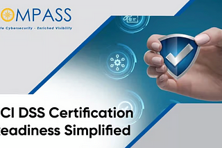 PCI DSS Certification Readiness Simplified