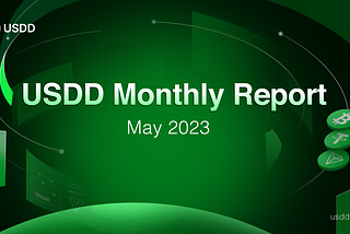 USDD Monthly Report May 2023