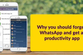 Why you should forget WhatsApp and many apps, instead get a single productivity app