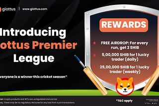 Grab your SHIB tokens with Giottus Premier League!