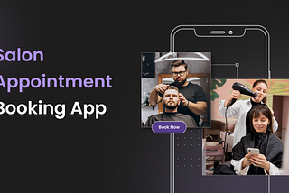 Guide To Develop a Salon Appointment Booking App For 2024