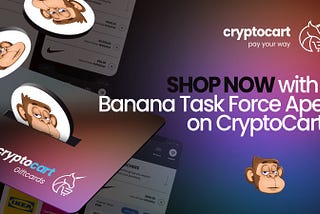 CryptoCart X Banana Task Force Ape Partnership Announcement