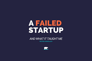 5 Lessons From a Failed Startup