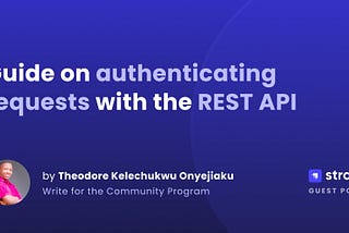 Guide on authenticating requests with the REST API