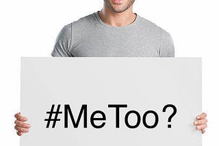 What does #MeToo mean for men?