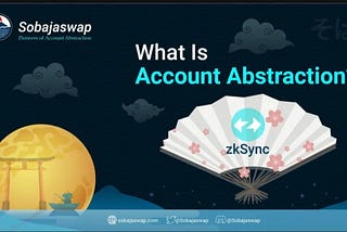 Sobajaswap, Pioneers of Account Abstraction!