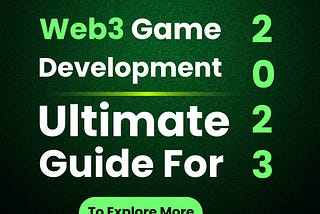 Web3 Game Development Ultimate Guide For 2023