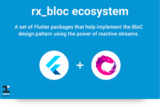 Introducing rx_bloc ecosystem: Part 1