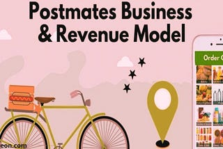 Business and Revenue Model of Postmates