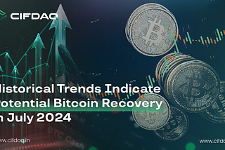 Historical Trends Indicate Potential Bitcoin Recovery in July 2024