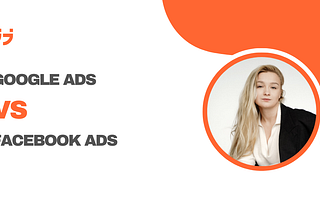 Google Ads vs. Facebook Ads: Choosing the Right Platform for Your Business