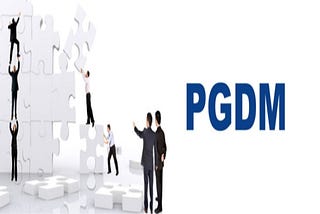 Career Options for Pursuers of PGDM Courses in India