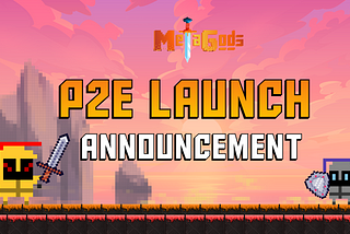 MetaGods P2E Game Launch Announcement