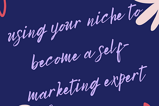 Using Your Niche to Be