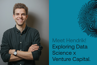 Meet Hendrik: Exploring the Intersection of Data Science and Venture Capital