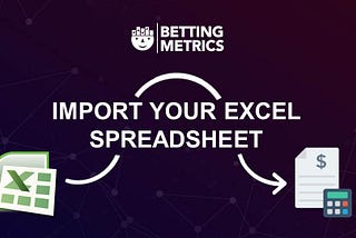 Import excel custom spreadsheet to Bettingmetrics, bugs resolved — release 27.06.18