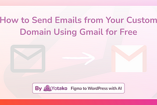 How to Send Emails from Your Custom Domain Using Gmail for Free