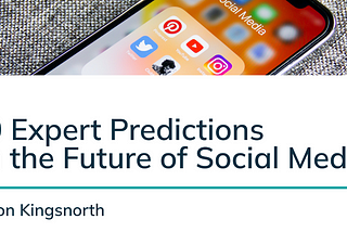 10 Expert Predictions on the Future of Social Media