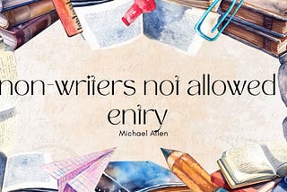I Don’t Want to Write For The World But I Do Want To Leave My Impression