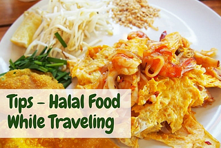 Good Tips to Have Halal Travel