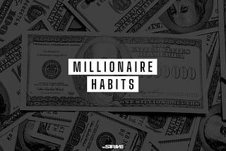 5 Habits That Made Me a Millionaire by the Age of 25