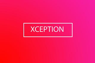 Xception: Meet The Xtreme Inception