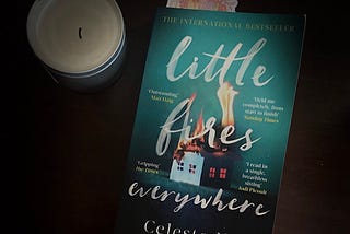 “Little Fires Everywhere” by Celeste Ng — an easy read that is light touch on heavy themes