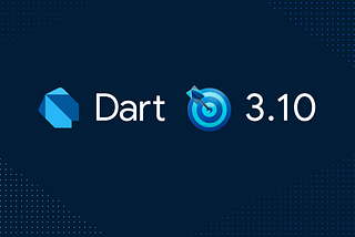 Announcing Dart 3.10