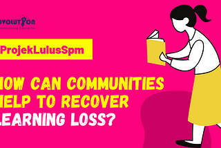 How Can Communities Help to Recover Learning Loss?