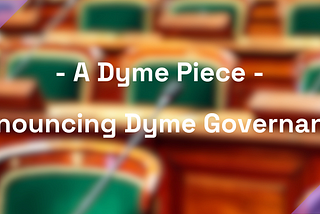 On Dyme Governance