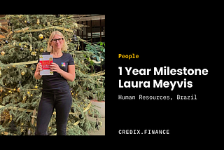 Inside Credix — Laura's 1 year Milestone