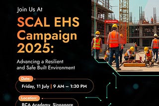 SCAL EHS Campaign 2025: Advancing a Resilient and Safer Built Environment