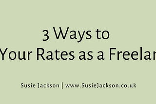 3 Ways to Set Your Rates as a Freelancer