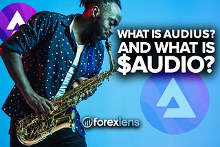 What is AUDIUS? And what is $AUDIO?