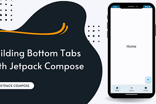 Building Bottom Tabs with Android Jetpack Compose: A Step-by-Step Guide