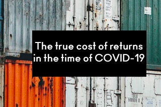 Post COVID-19: Could free returns finally be a thing of the past?